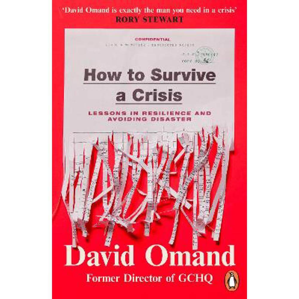 How to Survive a Crisis: Lessons in Resilience and Avoiding Disaster (Paperback) - David Omand